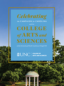 This website supplements our print publication, <em>Celebrating the Campaign for Carolina and the College of Arts and Sciences</em>, released in April 2023.